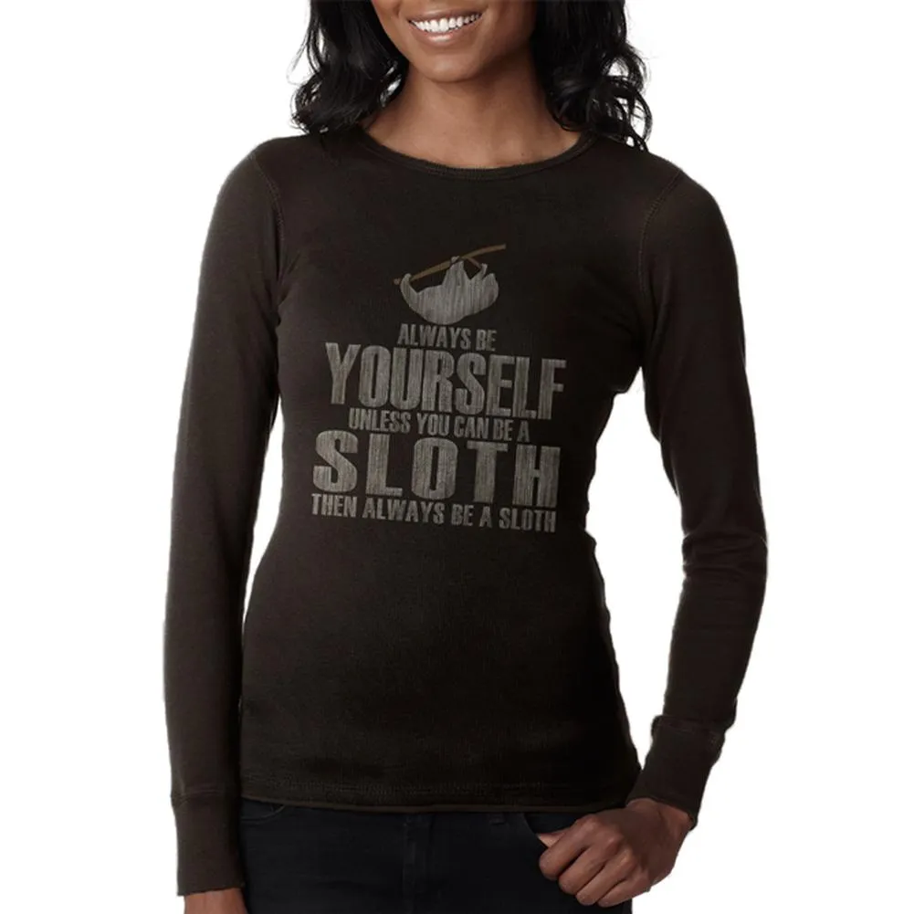 Always Be Yourself Sloth Juniors Long Sleeve Thermal