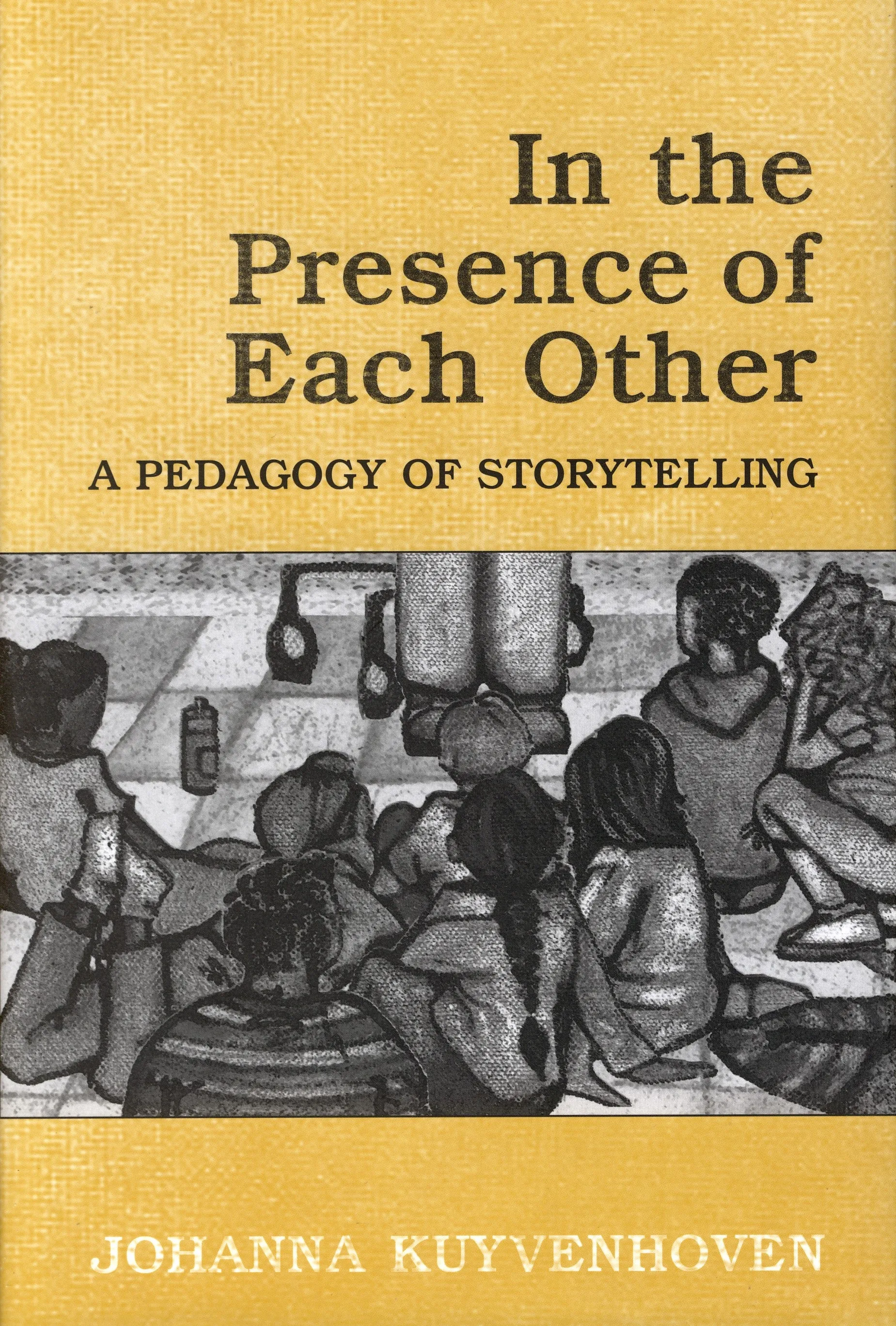 In the Presence of Each Other: A Pedagogy of Storytelling