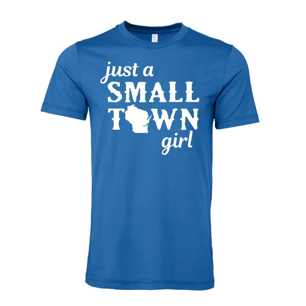 Small Town Girl T-shirt